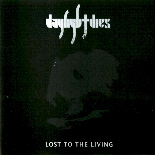 Daylight Dies - Lost to the Living